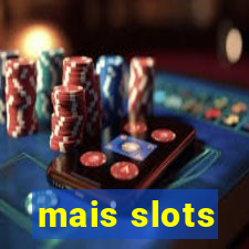 mais slots