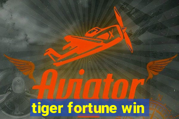 tiger fortune win