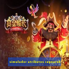 simulador atributos ragnarok