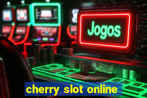 cherry slot online