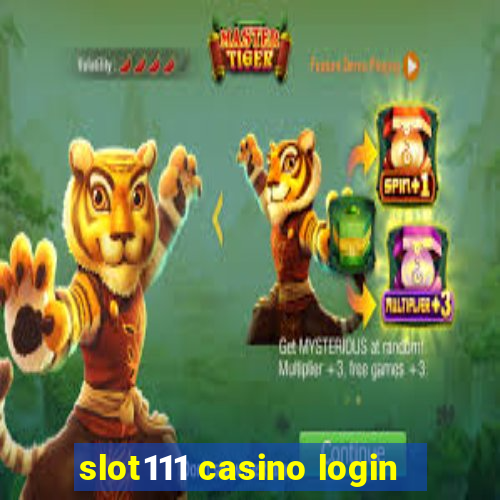 slot111 casino login