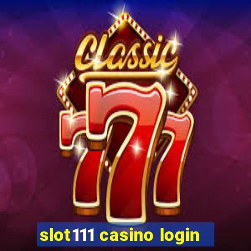 slot111 casino login