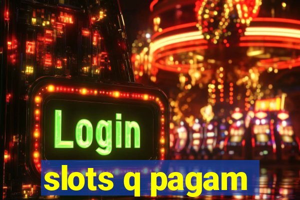 slots q pagam