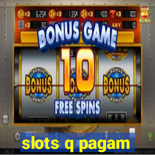 slots q pagam