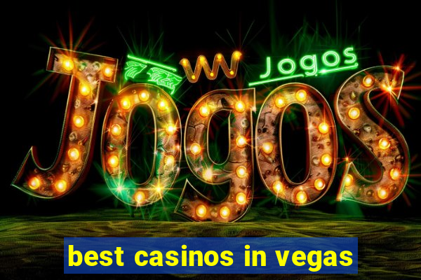 best casinos in vegas