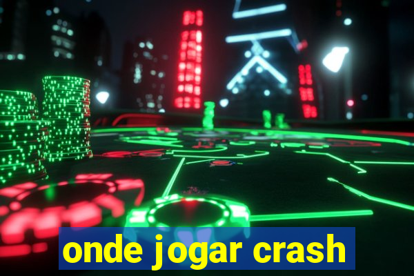 onde jogar crash