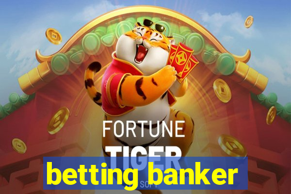 betting banker