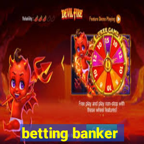 betting banker