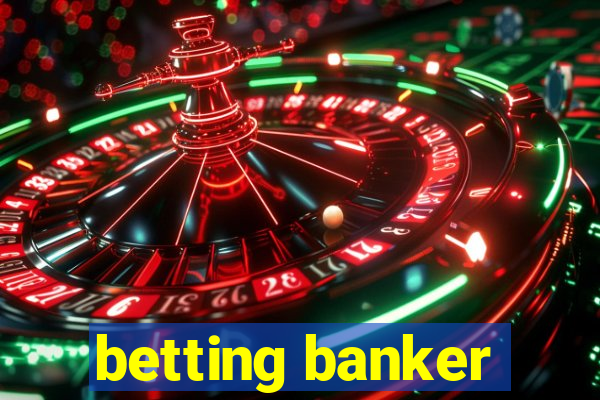 betting banker