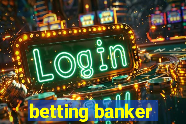 betting banker