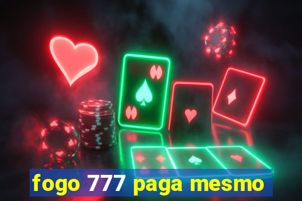 fogo 777 paga mesmo