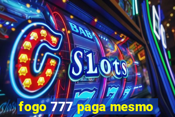 fogo 777 paga mesmo