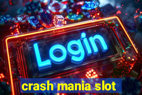 crash mania slot