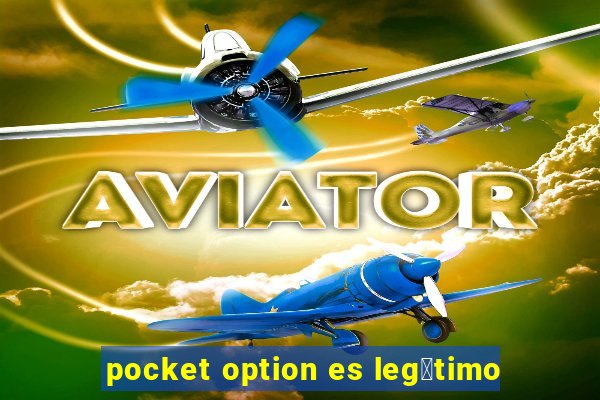 pocket option es leg铆timo