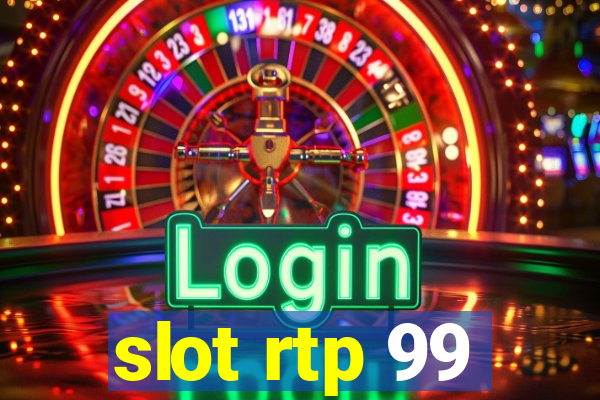 slot rtp 99