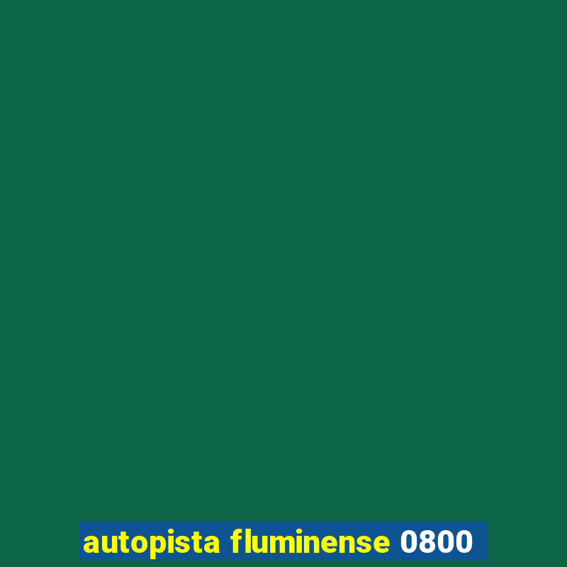 autopista fluminense 0800