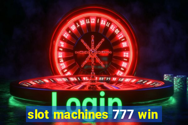 slot machines 777 win