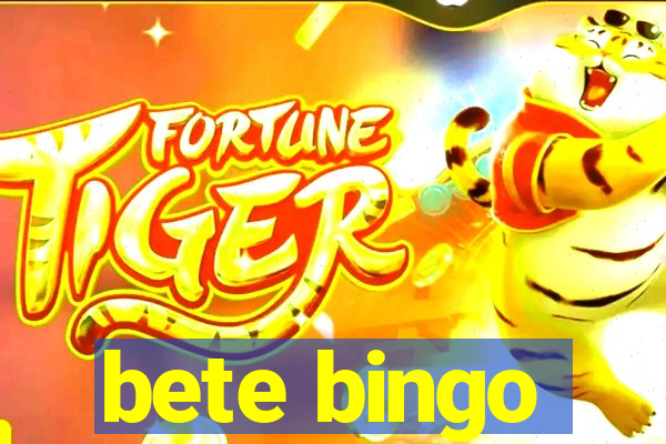 bete bingo