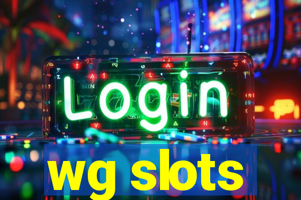 wg slots