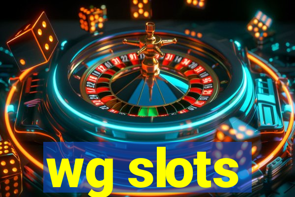 wg slots