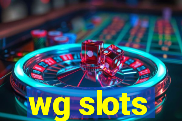 wg slots