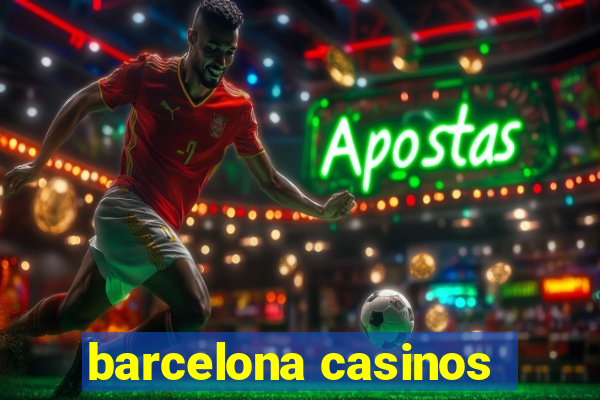 barcelona casinos