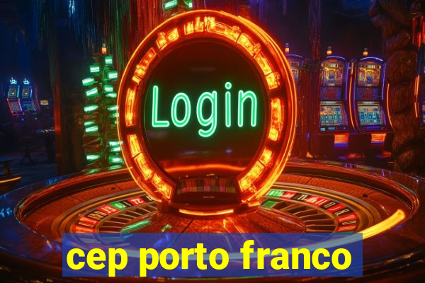 cep porto franco