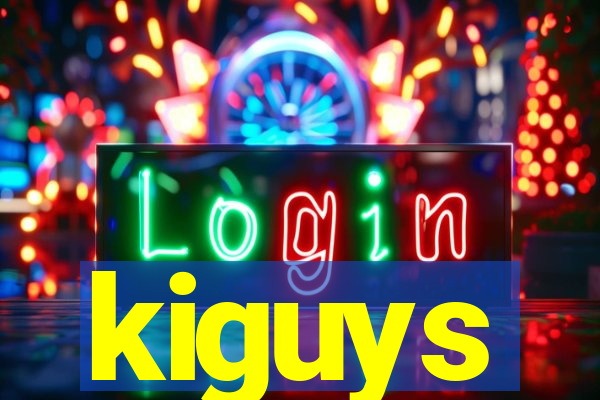 kiguys