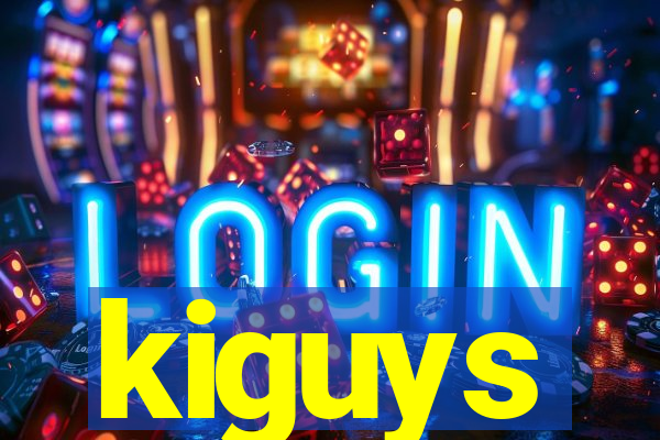 kiguys