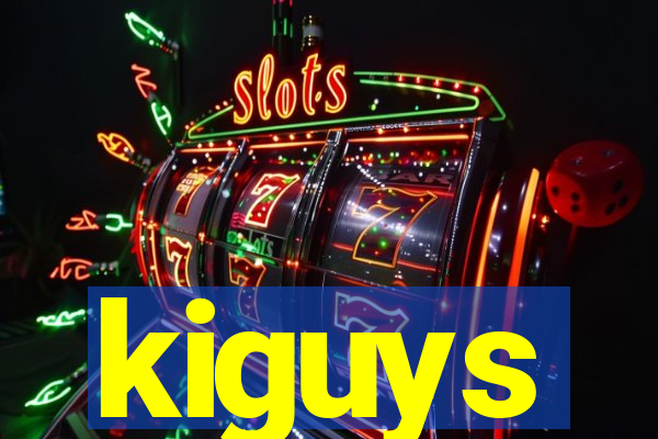 kiguys