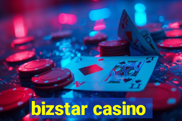 bizstar casino