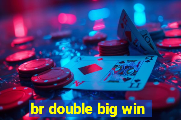 br double big win