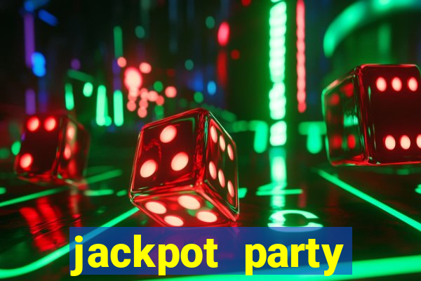 jackpot party casino slot