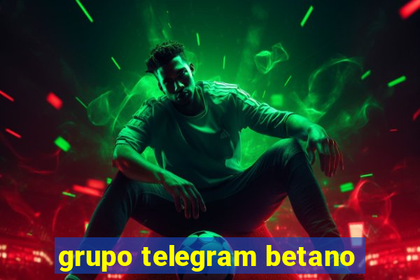 grupo telegram betano