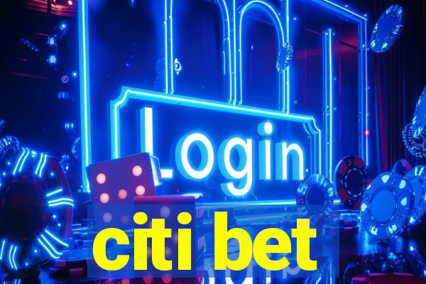 citi bet