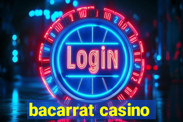 bacarrat casino