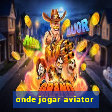 onde jogar aviator