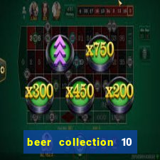 beer collection 10 lines slot free play