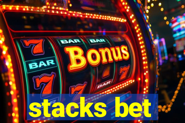 stacks bet