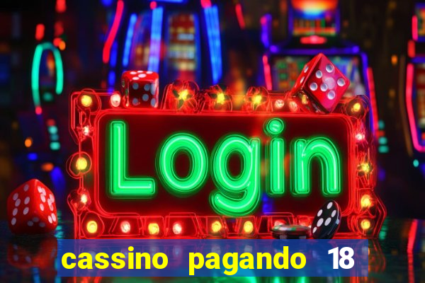 cassino pagando 18 reais no cadastro