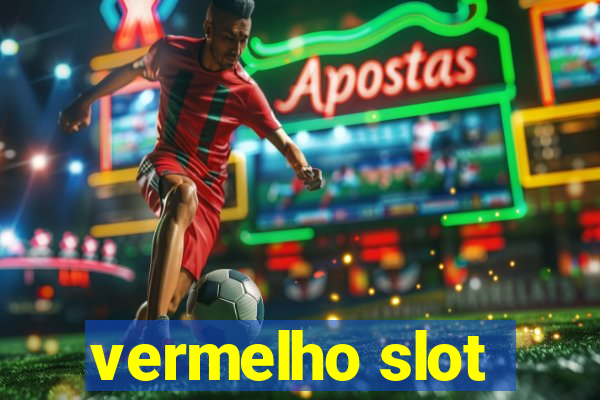 vermelho slot