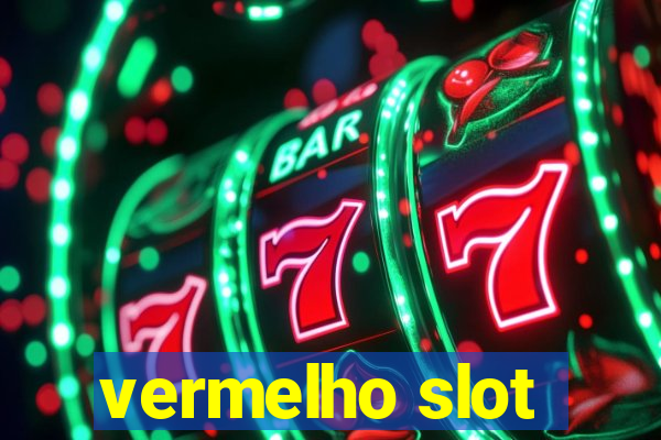 vermelho slot