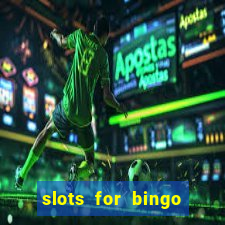 slots for bingo prova de pagamento