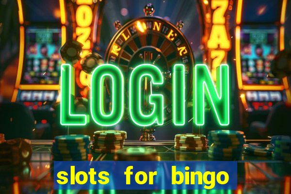 slots for bingo prova de pagamento