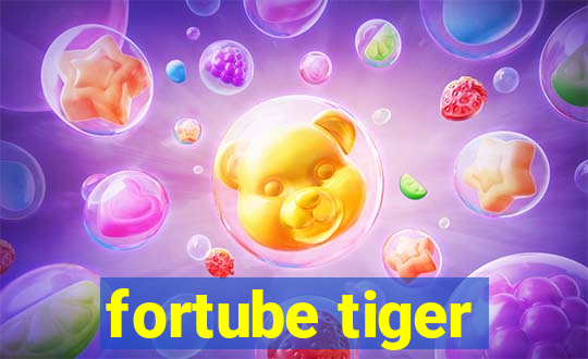 fortube tiger