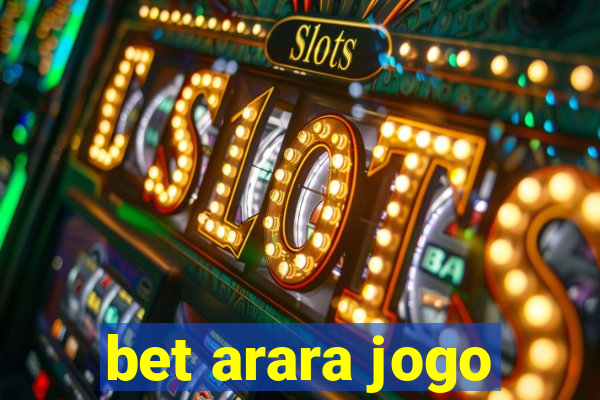 bet arara jogo