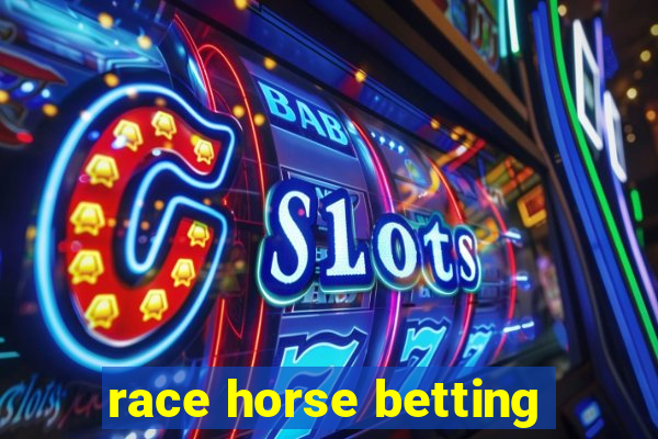 race horse betting