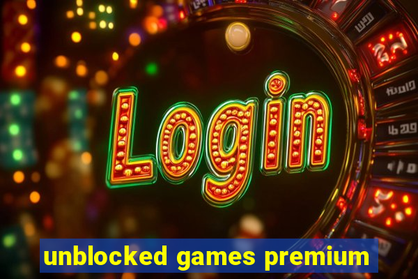 unblocked games premium