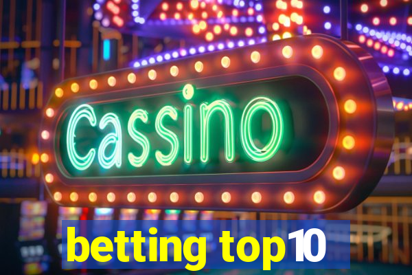 betting top10