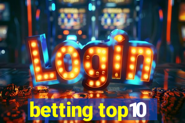 betting top10